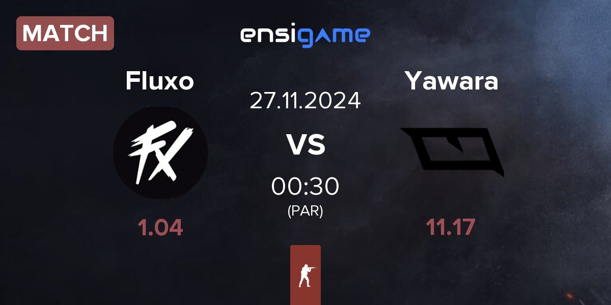 Match Fluxo vs Yawara Esports Yawara | 27.11