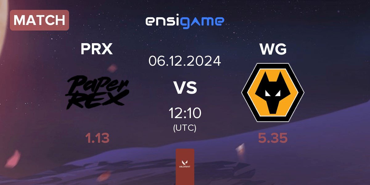 Match Paper Rex PRX vs Wolves Esports WG | 06.12