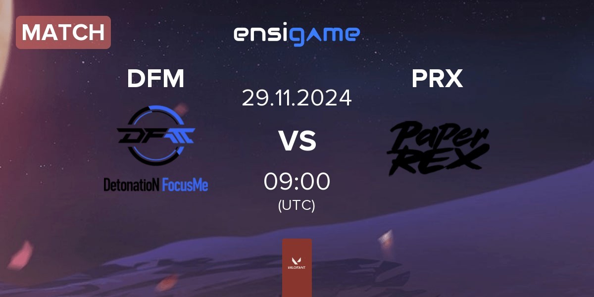 Match DetonatioN FocusMe DFM vs Paper Rex PRX | 29.11