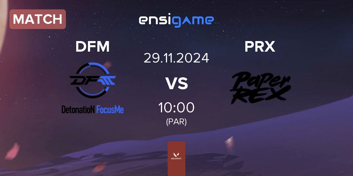 Match DetonatioN FocusMe DFM vs Paper Rex PRX | 29.11