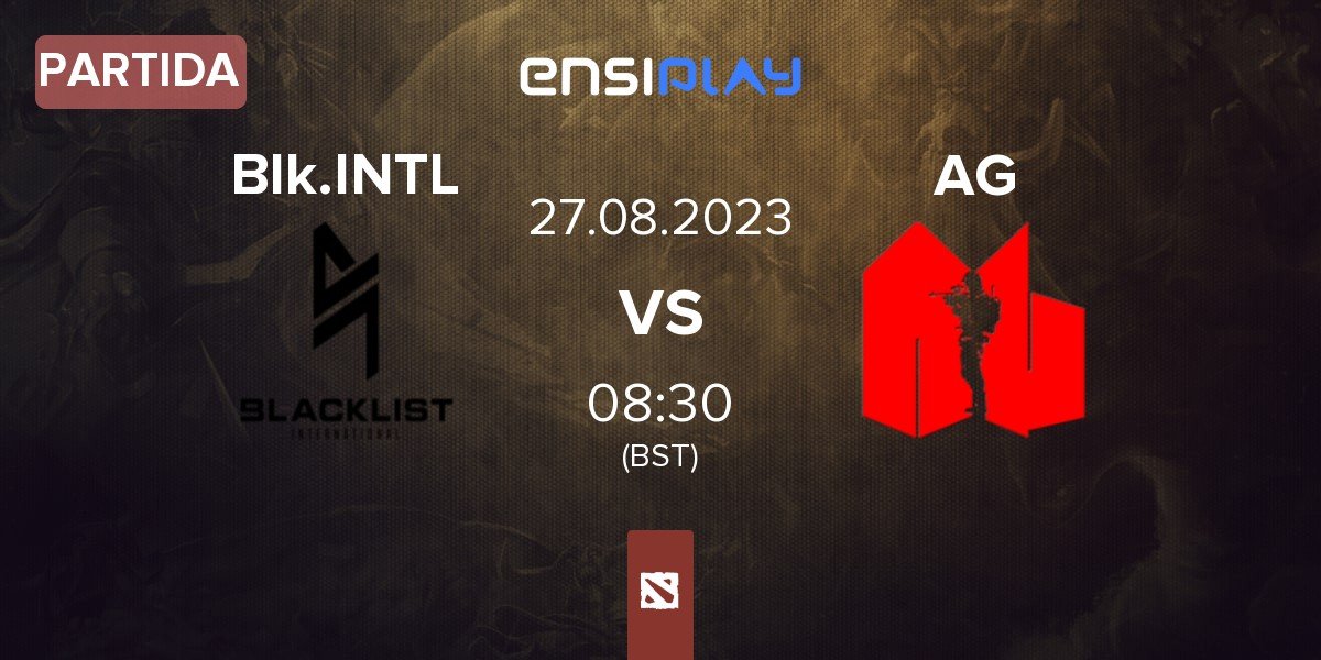 Partida Blacklist International BLCK vs Army Geniuses AG | 27.08