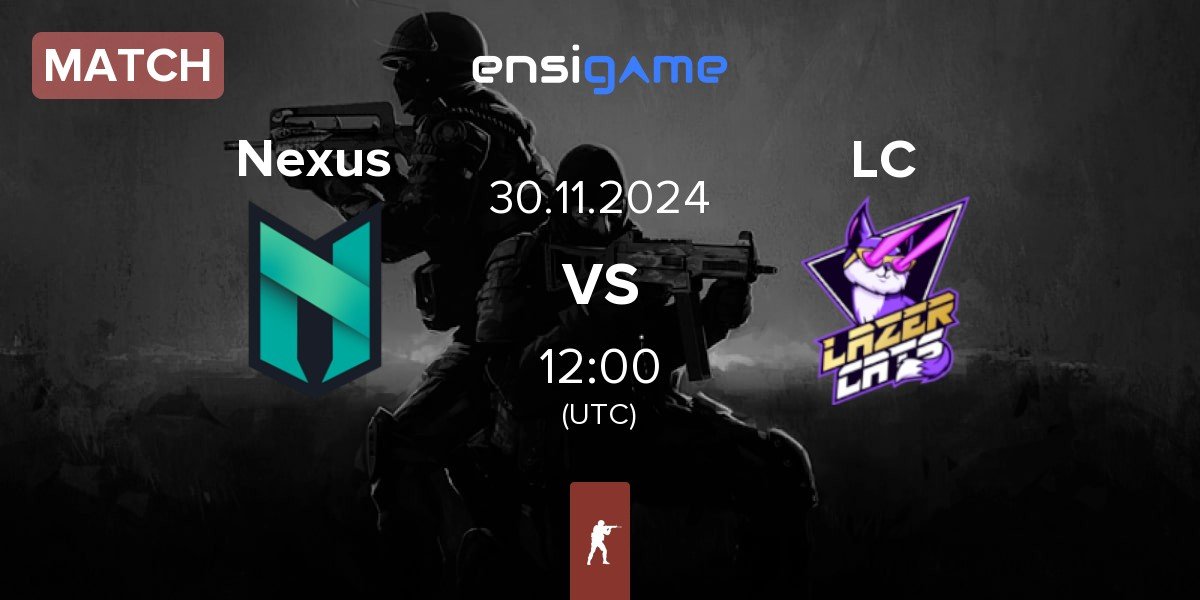 Match Nexus Gaming Nexus vs Lazer Cats LC | 30.11