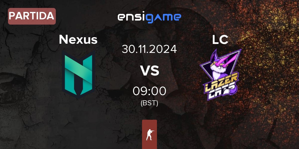 Partida Nexus Gaming Nexus vs Lazer Cats LC | 30.11