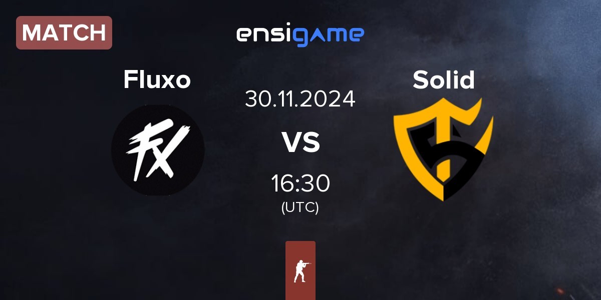 Match Fluxo vs Team Solid Solid | 30.11