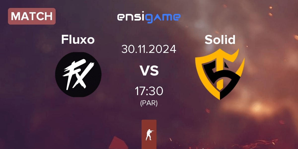 Match Fluxo vs Team Solid Solid | 30.11