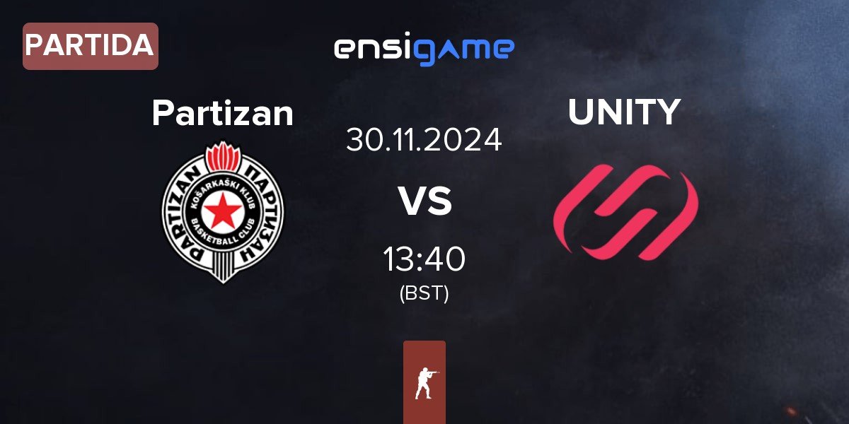 Partida Partizan vs UNiTY Esports UNiTY | 30.11