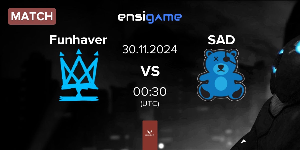 Match Funhaver vs SaD Esports SAD | 30.11