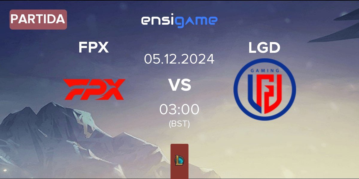 Partida FunPlus Phoenix FPX vs LGD Gaming LGD | 05.12