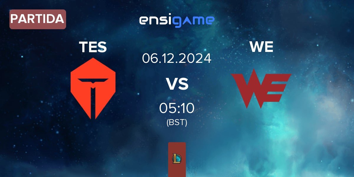 Partida TOP Esports TES vs Team WE WE | 06.12