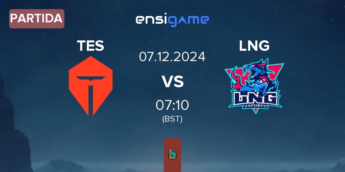 Partida TOP Esports TES vs LNG Esports LNG | 07.12