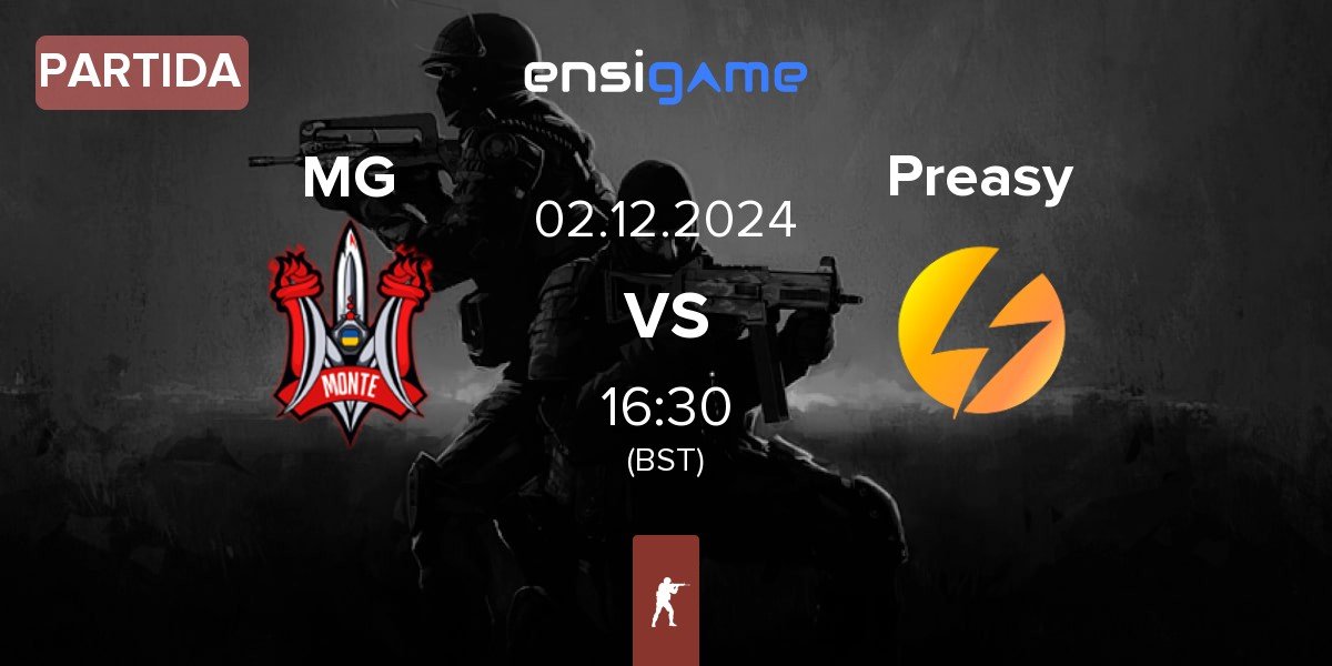 Partida Monte Gen MG vs Preasy Esport Preasy | 02.12