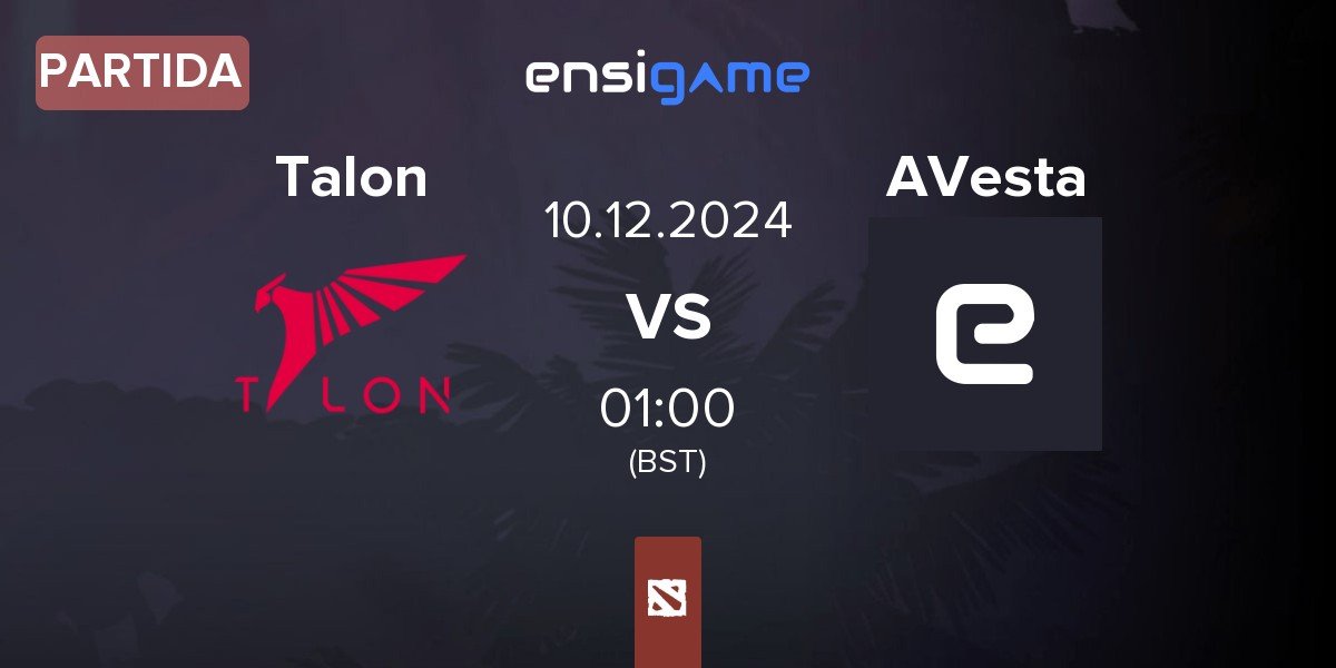 Partida Talon Esports Talon vs AnimeVesta AVesta | 10.12