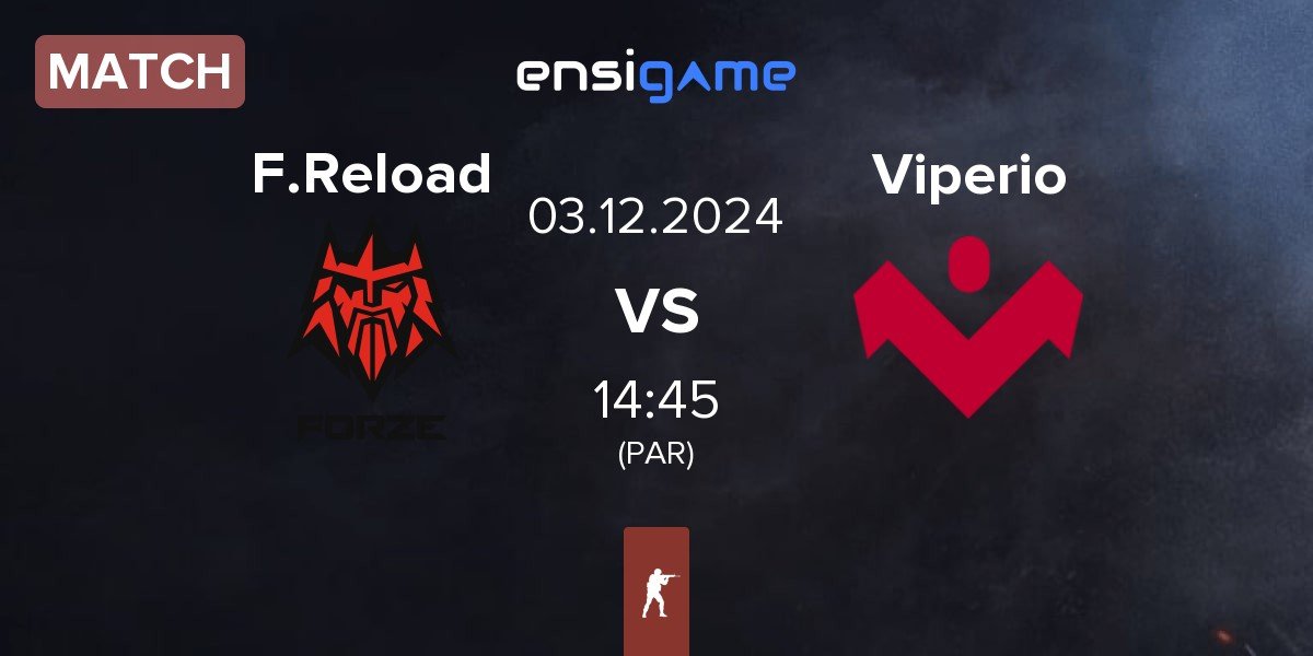 Match FORZE Reload F.Reload vs Viperio | 03.12