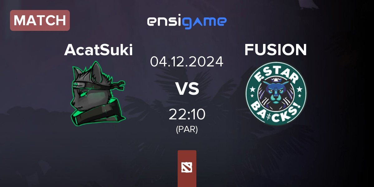 Match AcatSuki vs FUSION | 04.12