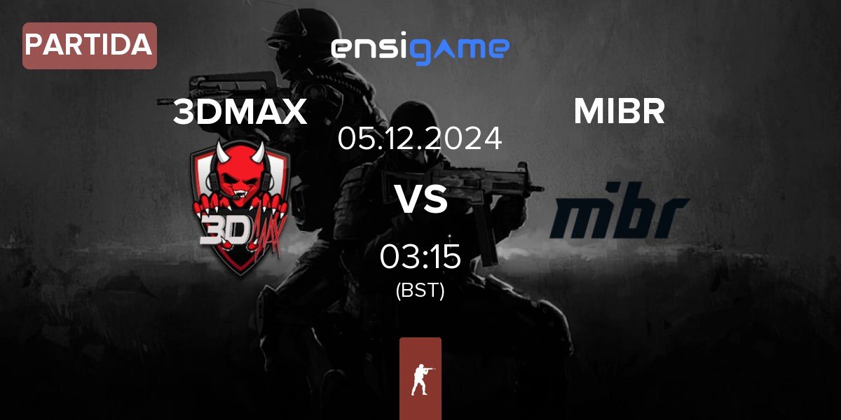 Partida 3DMAX vs Made in Brazil MIBR | 05.12