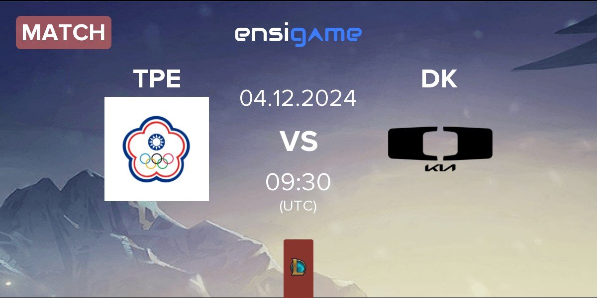 Match Chinese Taipei TPE vs Dplus KIA DK | 04.12