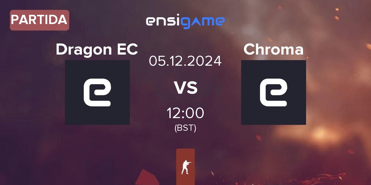 Partida Dragon Esports Club Dragon EC vs Chroma | 05.12