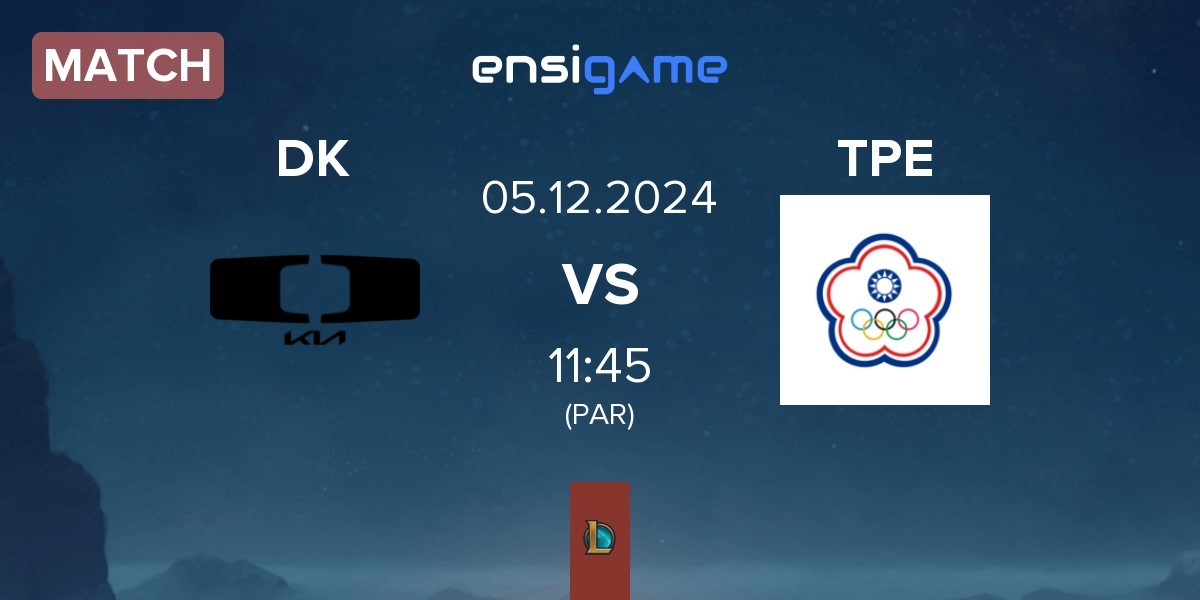 Match Dplus KIA DK vs Chinese Taipei TPE | 05.12