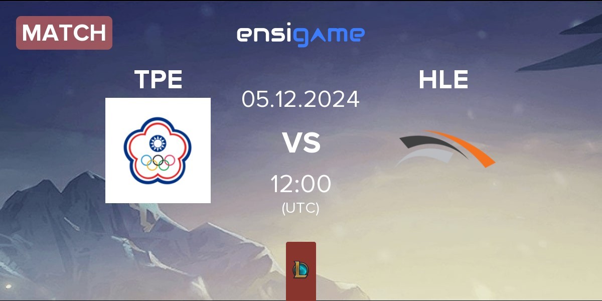 Match Chinese Taipei TPE vs Hanwha Life Esports HLE | 05.12