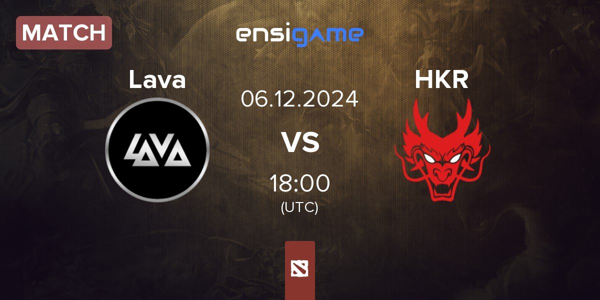 Match Lava Esports Lava vs Hokori HKR | 06.12