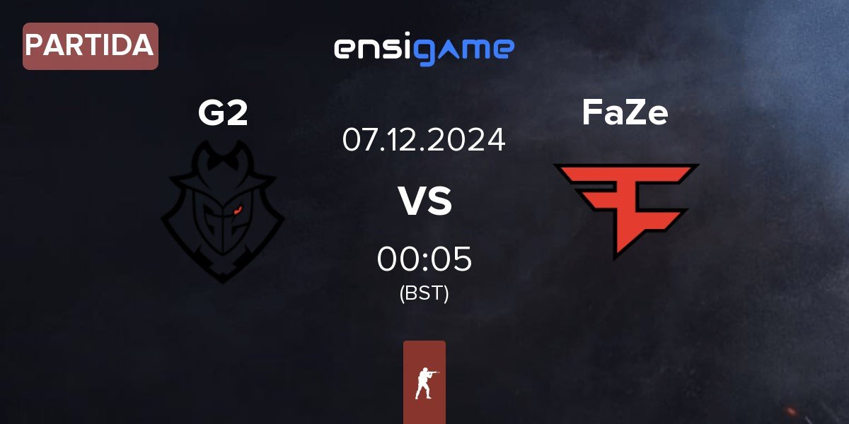 Partida G2 Esports G2 vs FaZe Clan FaZe | 07.12