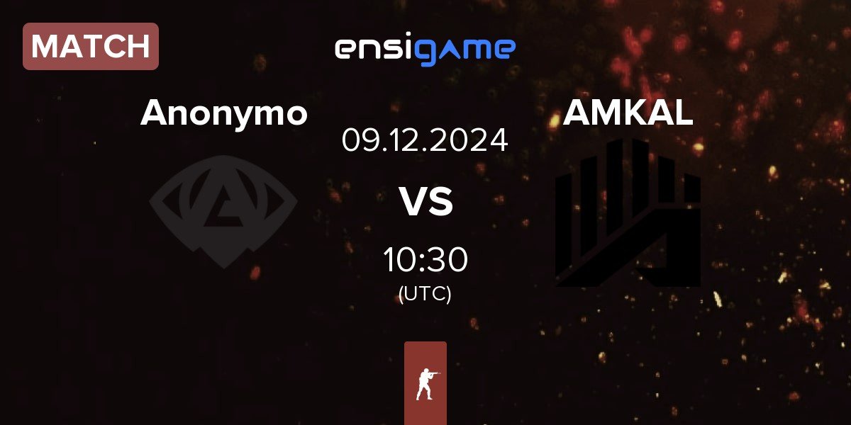 Match Anonymo Esports Anonymo vs AMKAL | 09.12