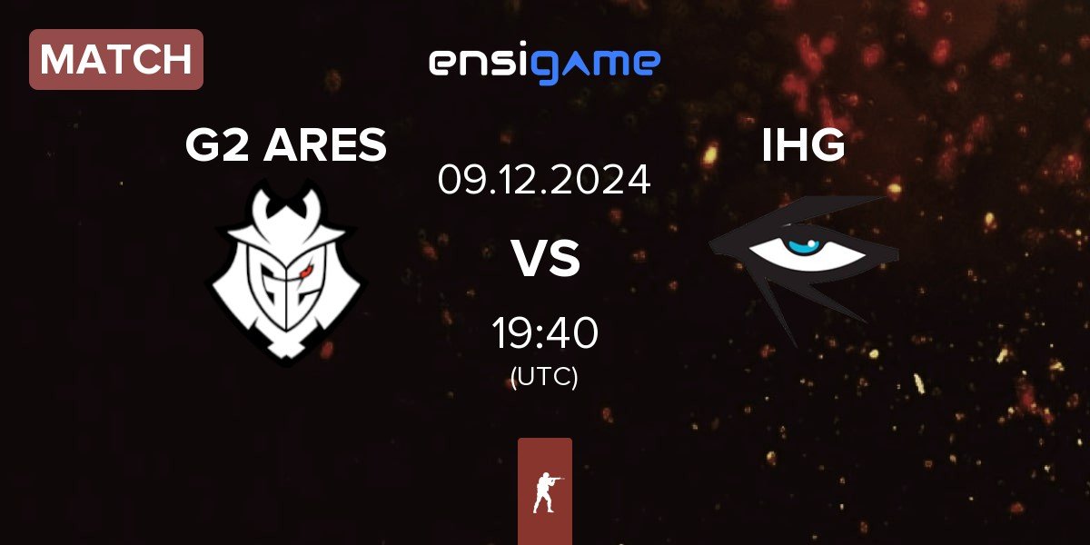 Match G2 Ares G2 ARES vs Illuminar Gaming IHG | 09.12