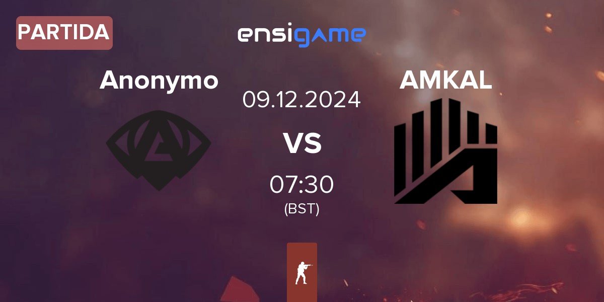 Partida Anonymo Esports Anonymo vs AMKAL | 09.12