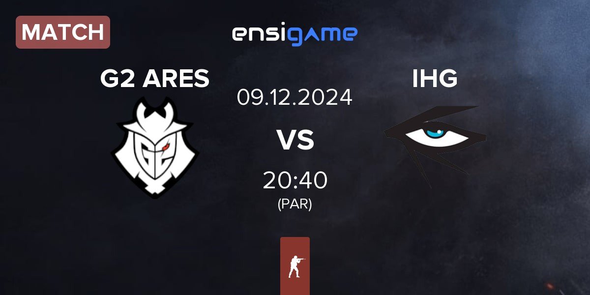 Match G2 Ares G2 ARES vs Illuminar Gaming IHG | 09.12