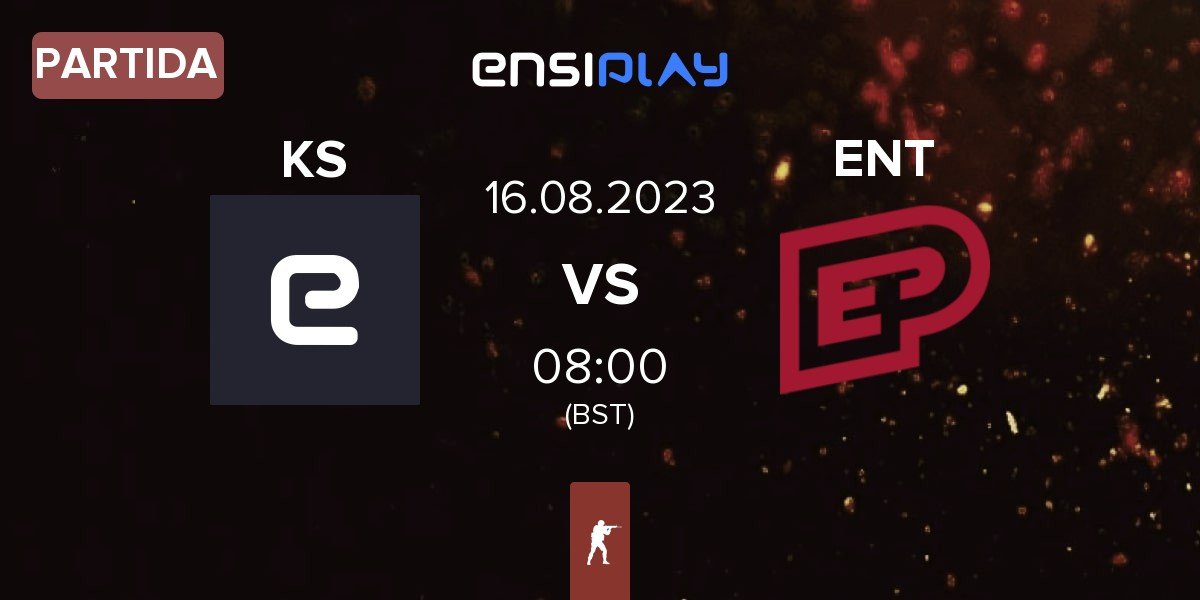 Partida KS vs ENTERPRISE esports ENT | 16.08