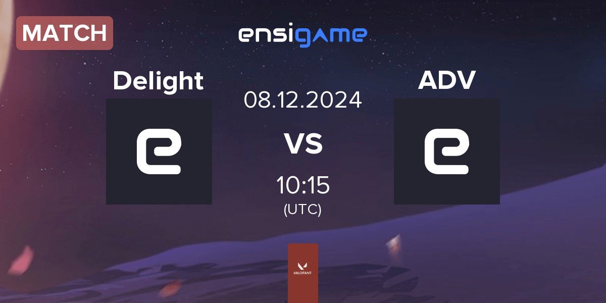 Match Delight vs esports team αD ADV | 08.12