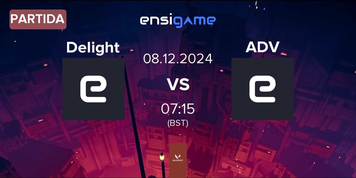 Partida Delight vs esports team αD ADV | 08.12