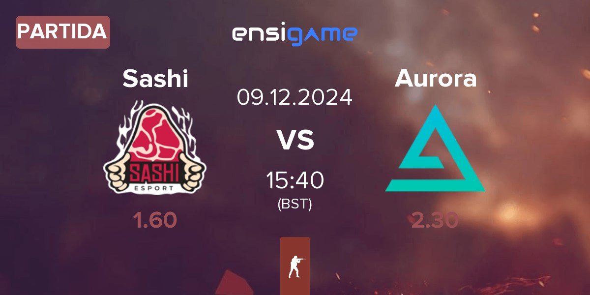 Partida Sashi Esport Sashi vs Aurora Gaming Aurora | 09.12