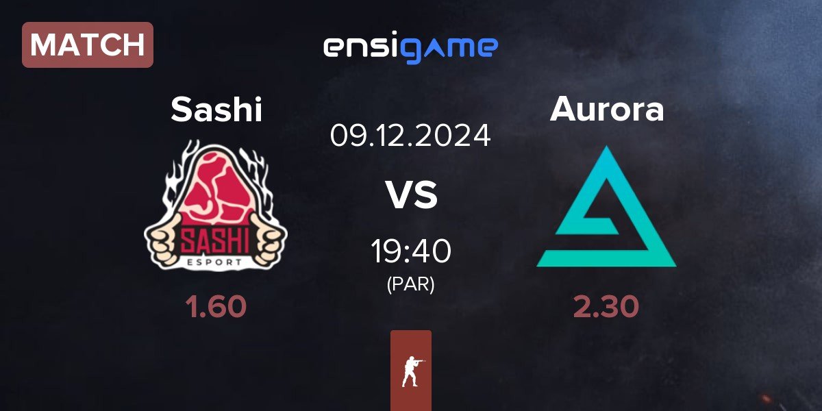 Match Sashi Esport Sashi vs Aurora Gaming Aurora | 09.12