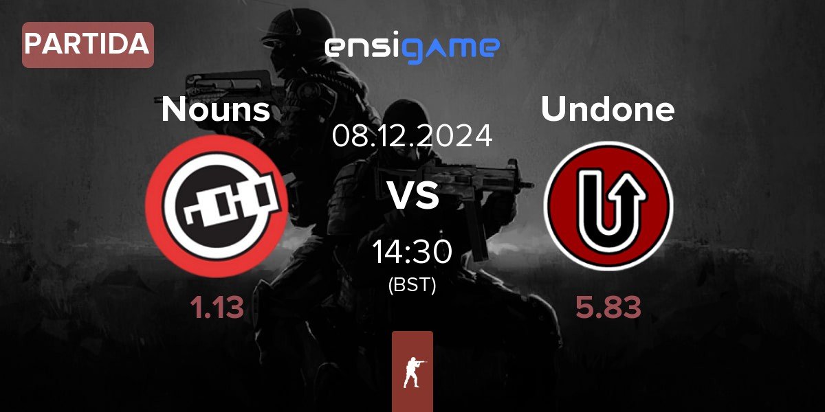 Partida Nouns Esports Nouns vs Undone | 08.12