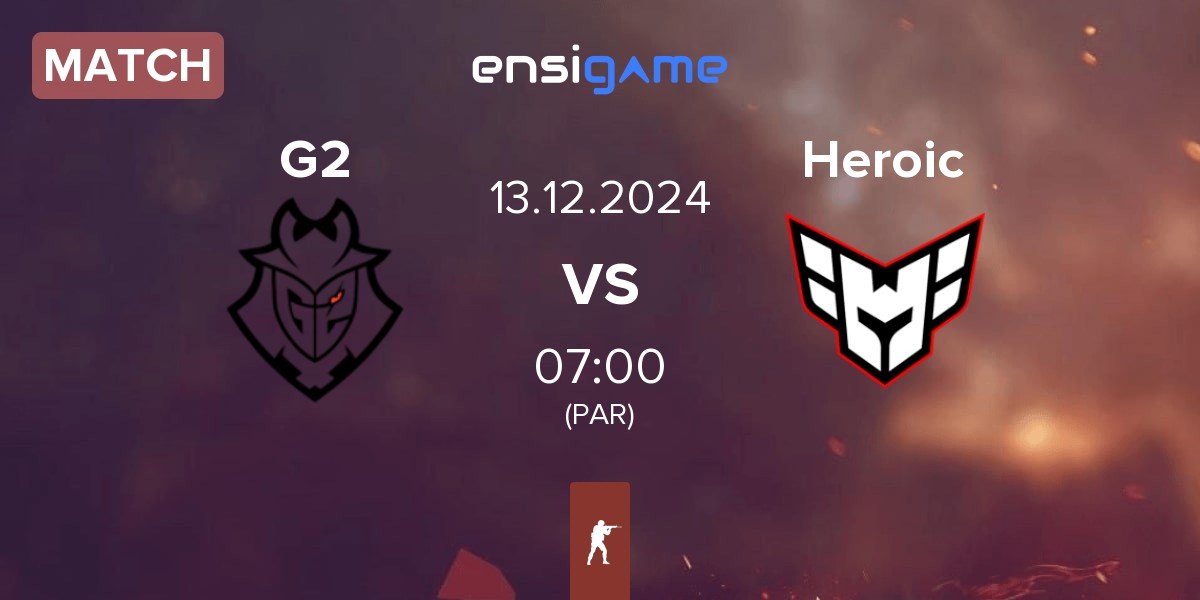 Match G2 Esports G2 vs Heroic | 13.12