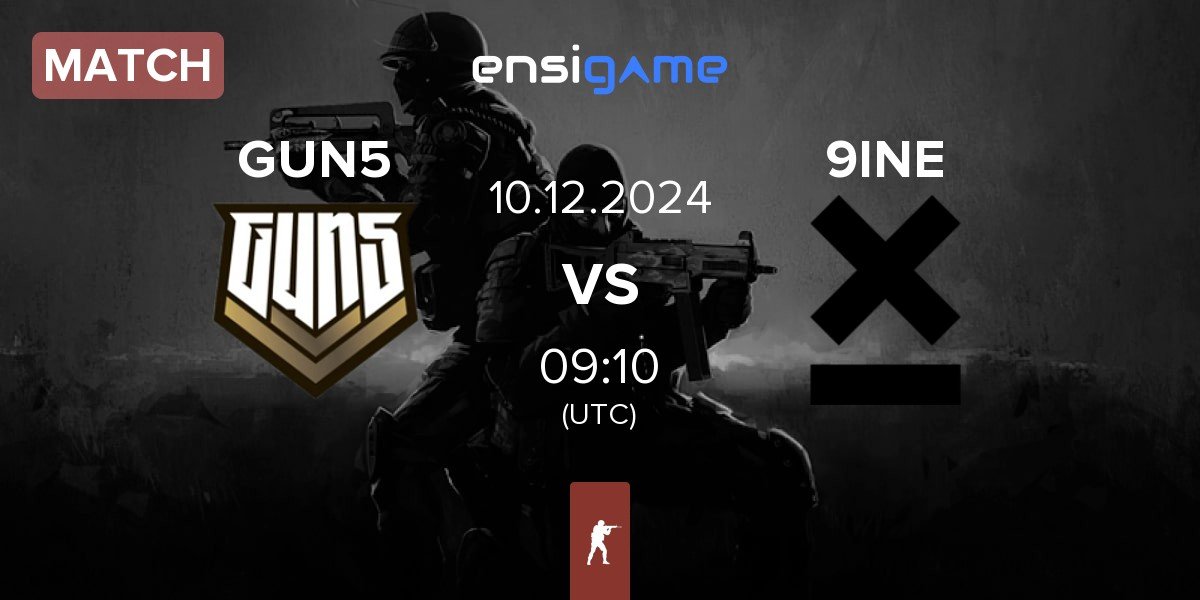 Match GUN5 Esports GUN5 vs 9INE | 10.12