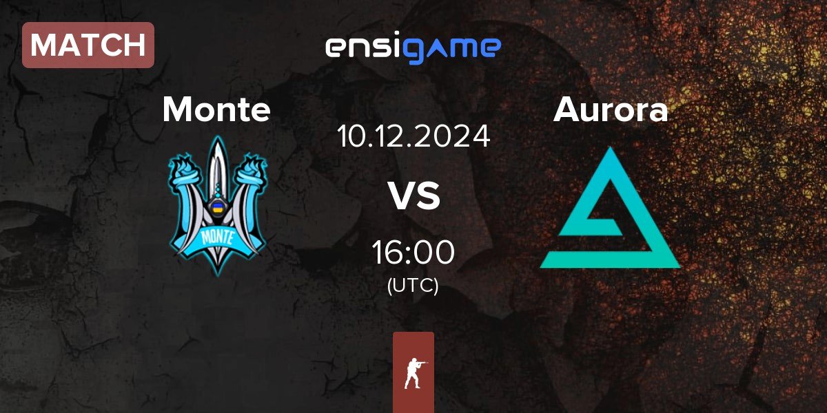 Match Monte vs Aurora Gaming Aurora | 10.12