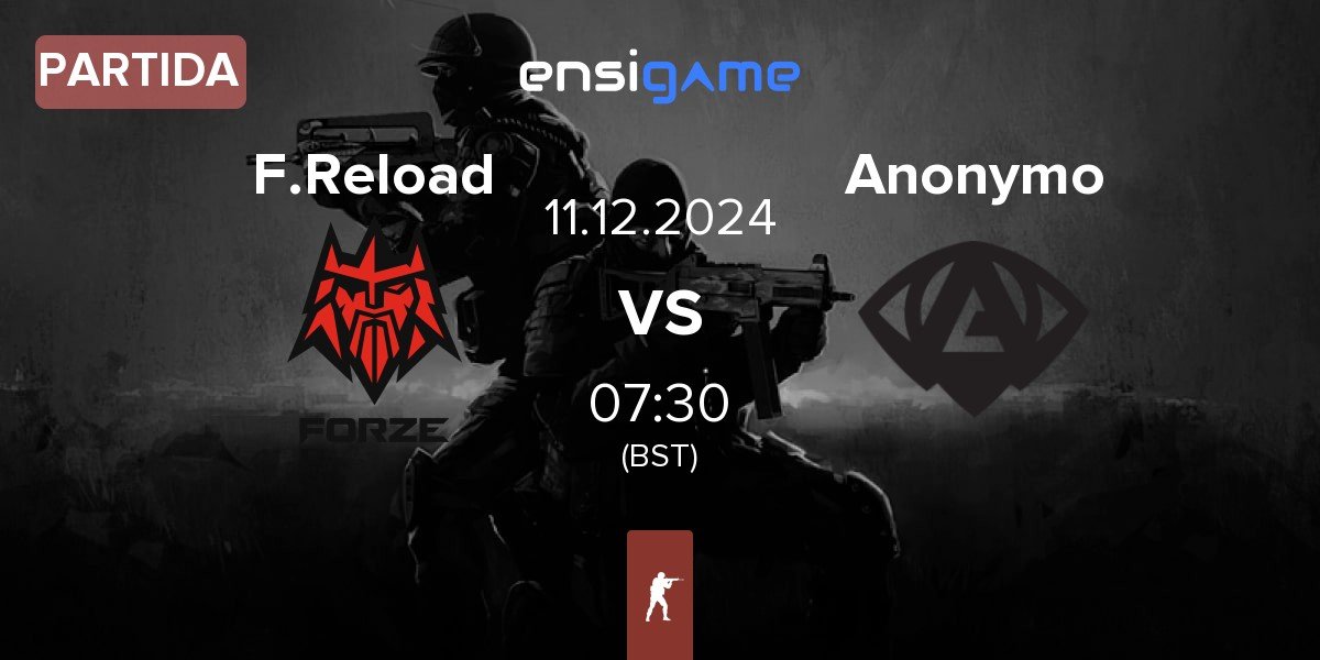 Partida FORZE Reload F.Reload vs Anonymo Esports Anonymo | 11.12