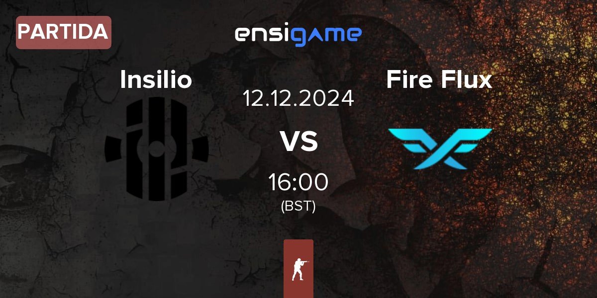 Partida Insilio vs Fire Flux Esports Fire Flux | 12.12