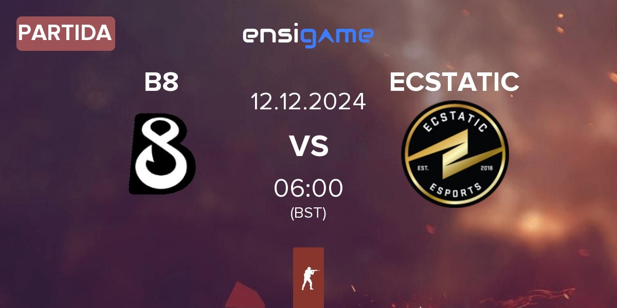 Partida B8 vs ECSTATIC | 12.12