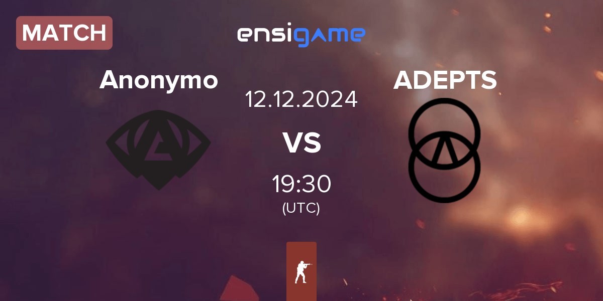 Match Anonymo Esports Anonymo vs ADEPTS | 12.12