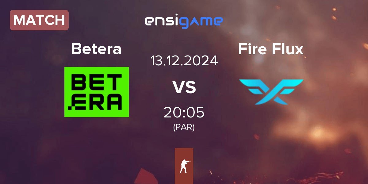 Match Betera vs Fire Flux Esports Fire Flux | 13.12