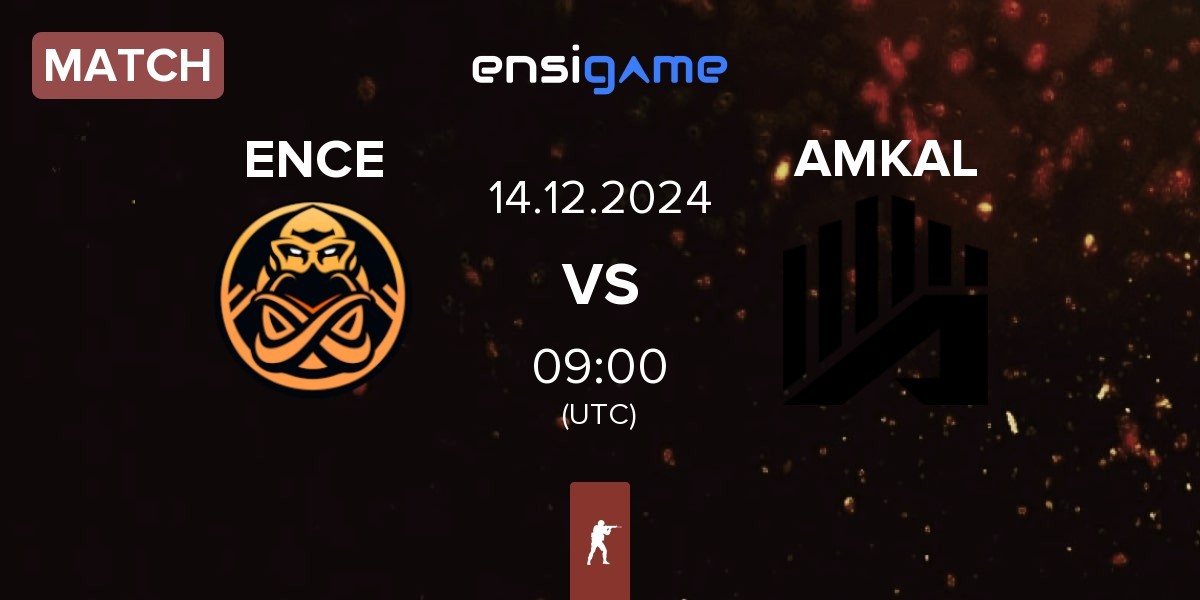 Match ENCE vs AMKAL | 14.12