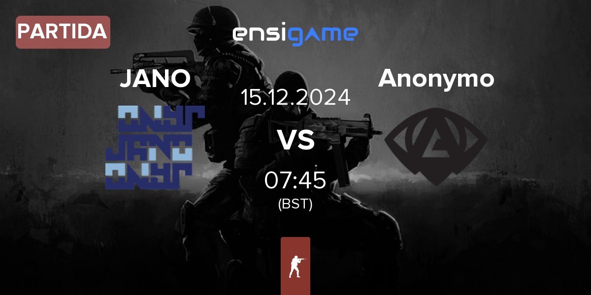 Partida JANO Esports JANO vs Anonymo Esports Anonymo | 15.12