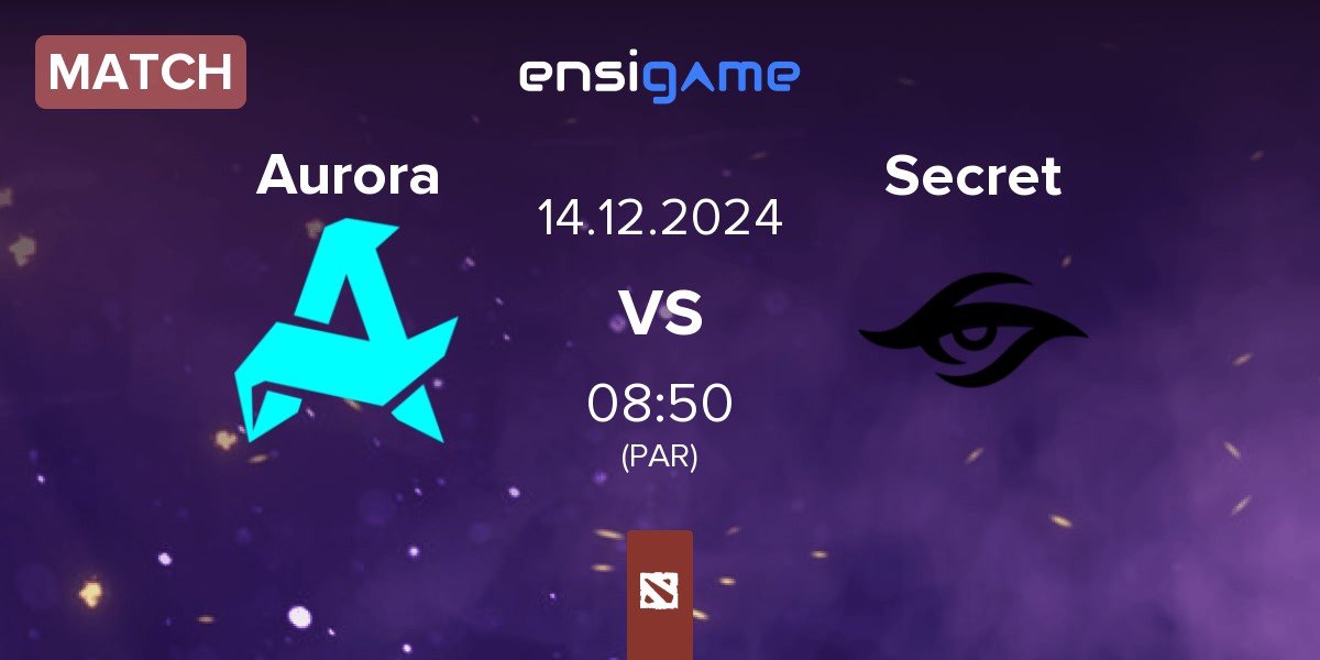 Match Aurora vs Team Secret Secret | 14.12