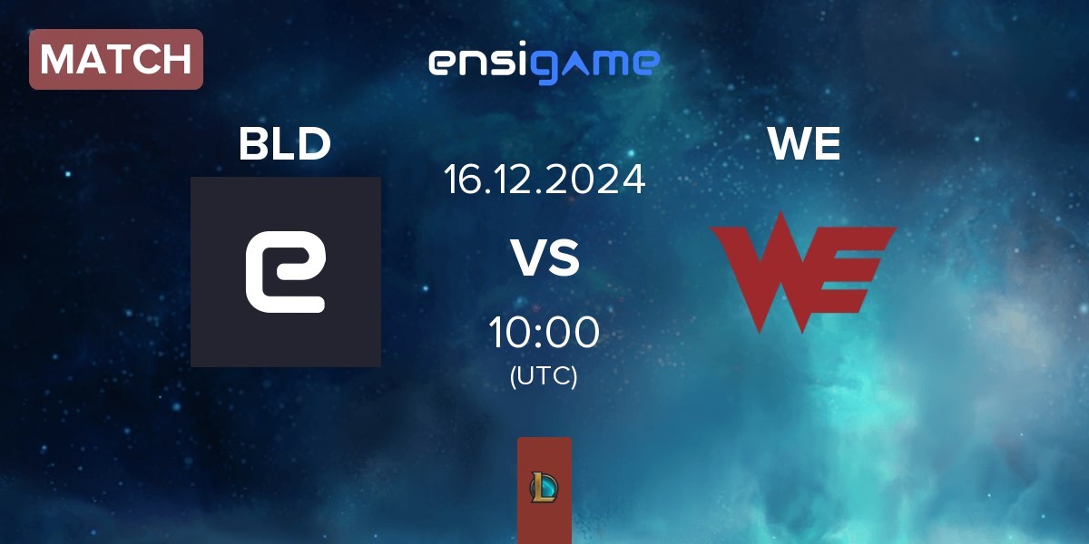 Match Blood BLD vs Team WE WE | 16.12