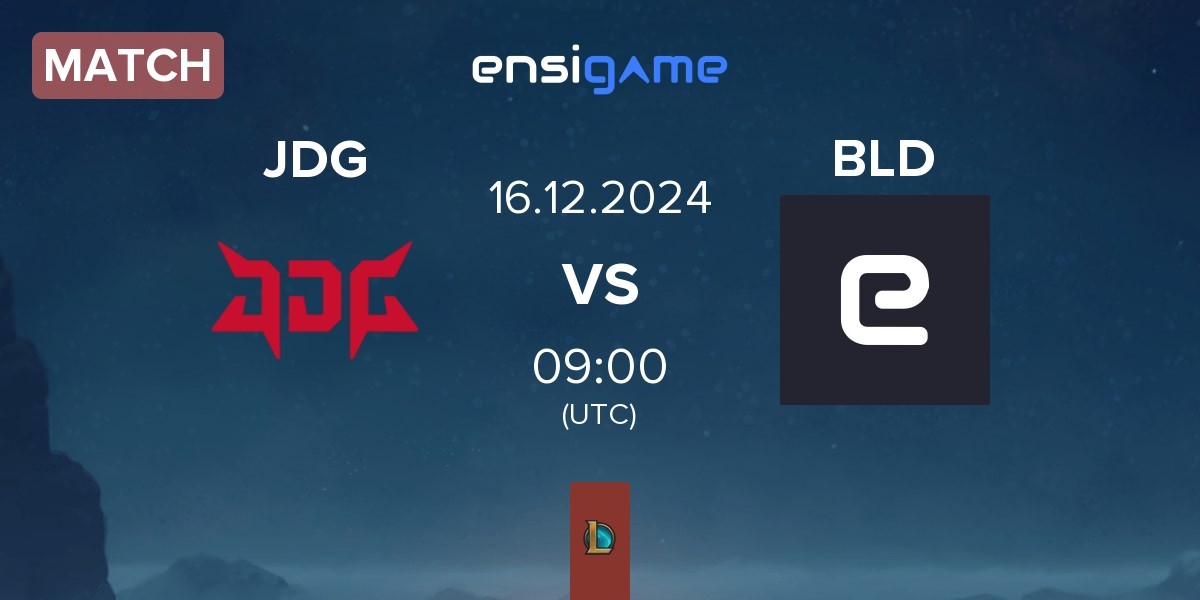 Match JD Gaming JDG vs Blood BLD | 16.12