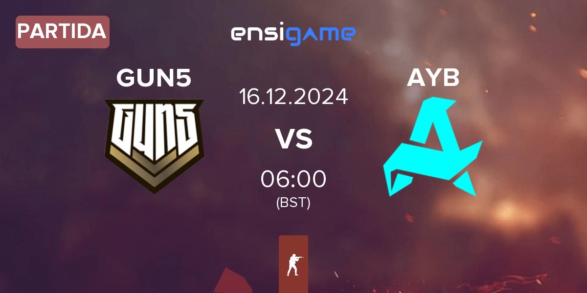 Partida GUN5 Esports GUN5 vs Aurora Young Blud AYB | 16.12