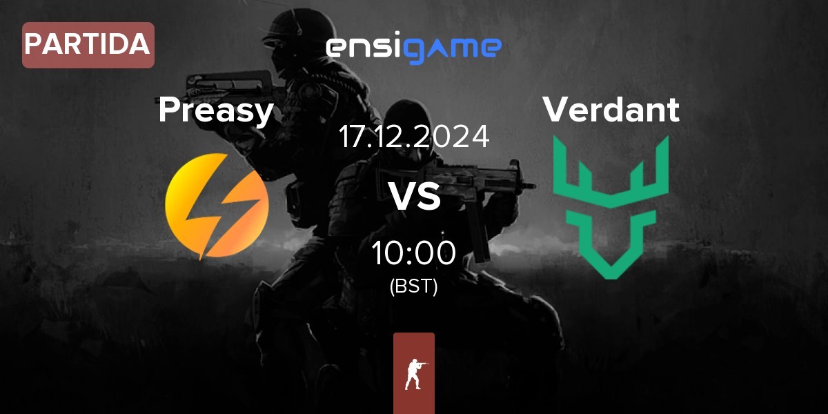 Partida Preasy Esport Preasy vs Verdant | 17.12